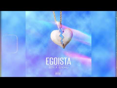 ZEN X ENDRU - EGOISTA (Visualizer)