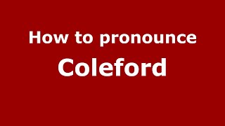 How to pronounce Coleford