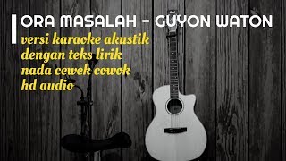 Download lagu ORA MASALAH Guyon Waton Karaoke Gitar Akustik No V... mp3