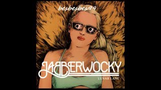 interlude + holding up .... jabberwocky