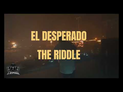 El Desperado - The Riddle [HARD EDIT]