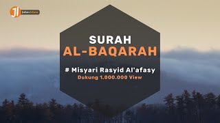 Download lagu [FULL] Surah Al Baqarah Merdu Beserta Terjemahan | Murottal Syekh Misyari Rasyid Al'afasy mp3