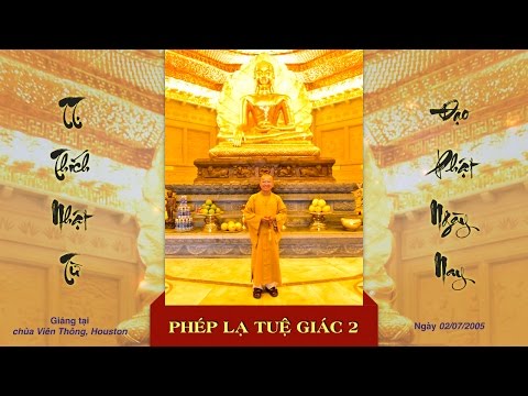 Phép lạ Tuệ Giác 2A (02/07/2005) Thích Nhật Từ