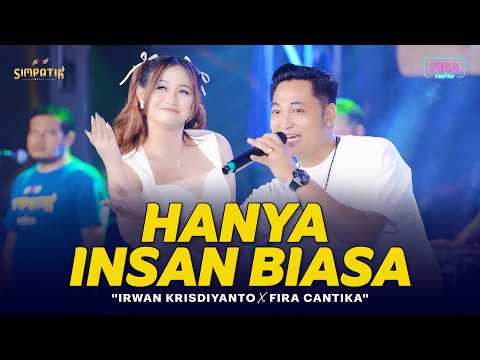 HANYA INSAN BIASA | Simpatik Music - Irwan Krisdiyanto X Fira Cantika (Official Music Video)
