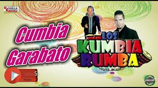 LOS KUMBIA RUMBA- CUMBIA GARABATO