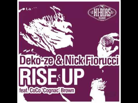Deko-ze & Nick Fiorucci - Rise Up [feat. CoCo 'Cognac' Brown] (Original Mix)