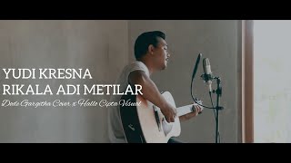 Download lagu Yudi Kresna - Rikala Adi Metilar (Dode Gargitha Live Cover) mp3