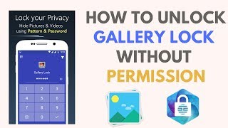 How To Unlock Gallery Lock Without Permission