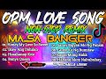 Opm Love Songs (Masa Banger) Nonstop Disco Remix Dj Nieckailla Louise