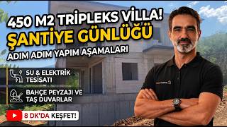 450 m² Tripleks Villa Nasıl Yapılıyor? | Tesisat, Peyzaj ve Taş Duvar 