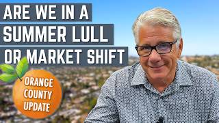 Orange County Housing Market: Are We in a Summer Lull or a Market Shift (7/25/26)