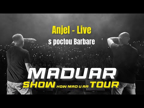 MADUAR - Anjel (live) s poctou Barbare | SHOW How Mad U Ar TOUR | R. Sobota, 4.7.2024