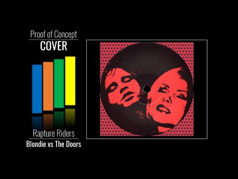 Rapture Riders - Blondie vs The Doors cover | (Official Music Video) Proof of Concept