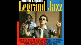 Michel Legrand   - Round Midnight