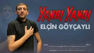 Elcin Goycayli - Yandi Yandi (Yeni 2022)