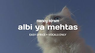 Download lagu albi ya mehtas - nancy ajram (easy lyrics vocals only) mp3 Download lagu albi ya mehtas - nancy ajram (easy lyrics vocals only) mp3