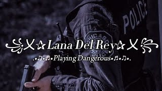 Playing Dangerous - Lana Del Rey || sub español (unreleased version)