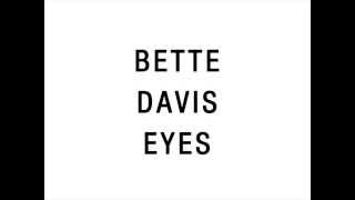 Bette Davis Eyes