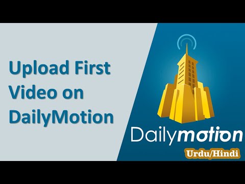 Upload First Video on Dailymotion | YouTube Complete Course in Urdu Hindi
