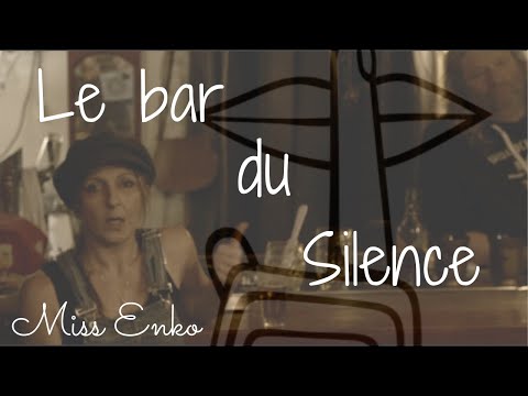 MiSS ENKO - Le bar du silence