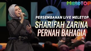 Download lagu Sharifah Zarina - Pernah Bahagia | Persembahan Live MeleTOP | Nabil & Neelofa mp3