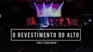 PR FRED FIGUEIREDO - O REVESTIMENTO DO ALTO ( noite )