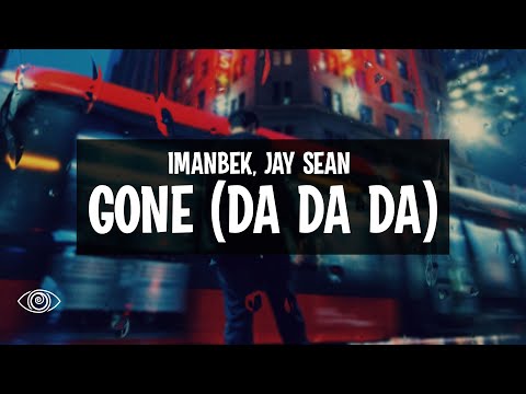 Imanbek x Jay Sean - Gone (Da Da Da) Lyrics