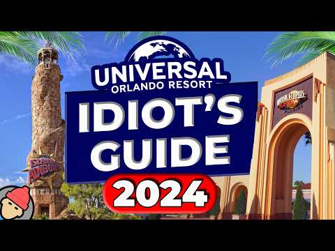 An Idiot’s Guide to UNIVERSAL ORLANDO RESORT 2024
