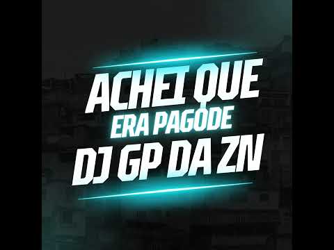 PAGODE RITMADO, ACHEI QUE ERA PAGODE - MC PRISCILA [ DJ GP DA ZN ]