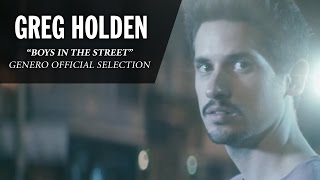 Greg Holden - Boys In The Street (Genero Official Selection)