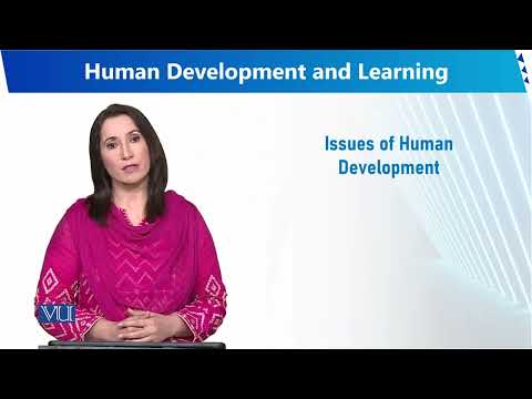 Issues of Human Development | Human Development and Learning | EDU302 Topic016