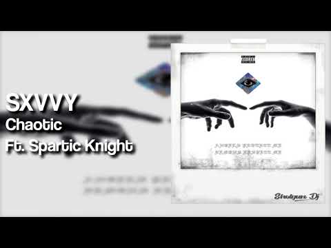 SXVVY - Chaotic Ft. Spartic Knight [Prod. Nejdos]