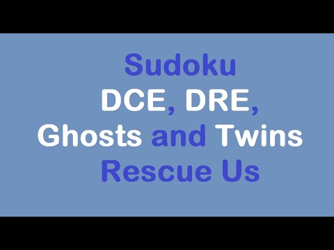 Sudoku Primer 311 - DCE, DRE, Ghosts & Twins Rescue Us