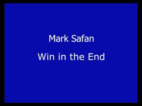 Mark Safan - Win in the End