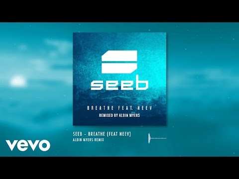 Seeb - Breathe ft. Neev