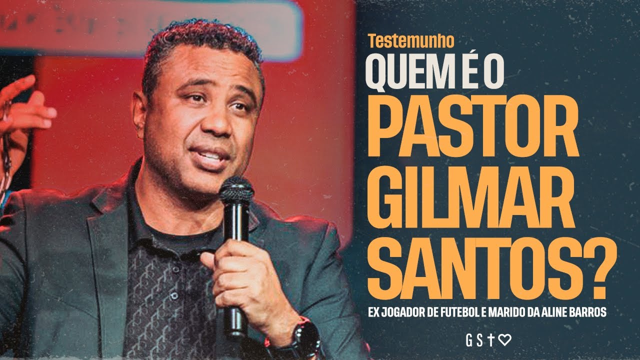 Quem é o Pastor Gilmar Santos? Ex Jogador de Futebol e Marido da Aline Barros