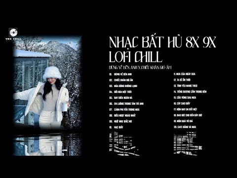 Đừng Về Bên Anh Lofi | Nhạc Lofi Bất Hủ - Nhạc Lofi Đời Đầu | Lofi chill Thư Giãn Cuối Ngày