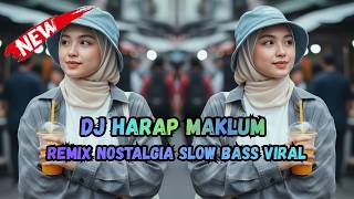 Download lagu DJ HARAP MAKLUM Bill & Brod 🔥 DJ NOSTALGIA FULL BASS PALING DI CARI 2026 mp3