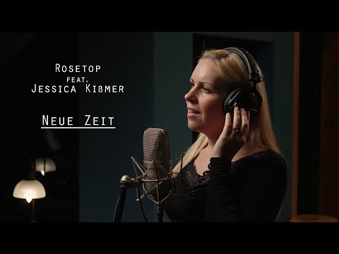 Rosetop feat. Jessica Kißmer - Neue Zeit