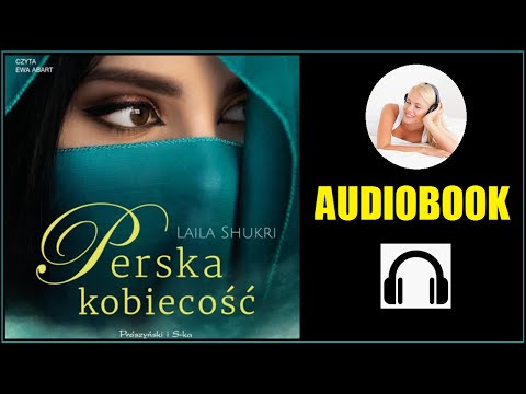 PERSKA KOBIECOŚĆ Audiobook MP3 🎧 Laila Shukri (posłuchaj i pobierz całość książki audio).