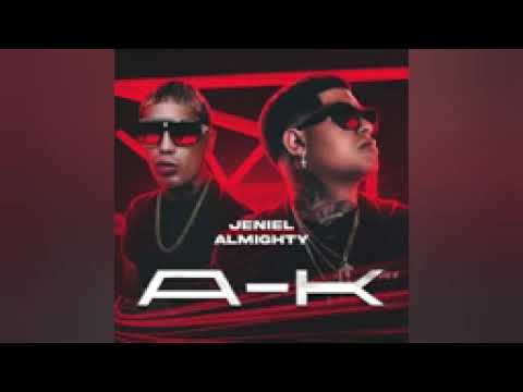 Almighty ft jeniel - ak