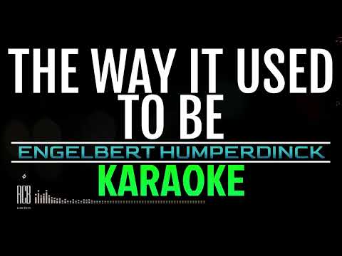 THE WAY IT USED TO BE | ENGELBERT HUMPERDINCK | KARAOKE