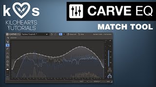 Video thumbnail for Carve EQ Tutorial - Match Tool by Kilohearts