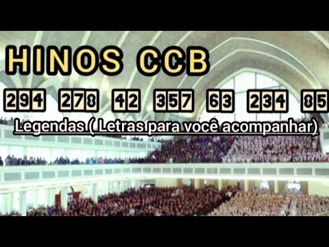 HINOS CCB | CANTADOS NA IGREJA | Hinos 294 - 278 - 42 - 357 - 63 - 234 - 85