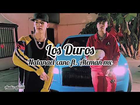 Los Duros - Alemán Ft. Natanael Cano (Video Official)