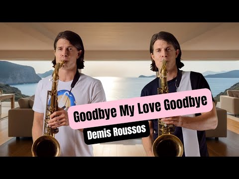 Demis Roussos - Goodbye My Love Goodbye (cover Sax Element)