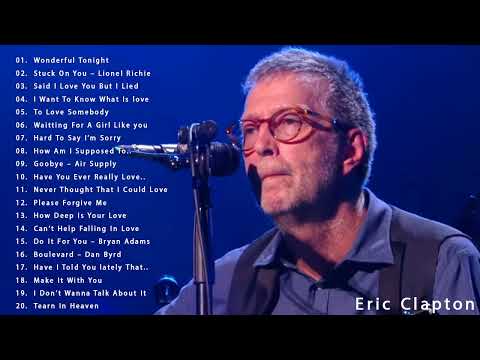 Eric Clapton, Michael Bolton, Lionel Richie, Rod Stewart - Beautiful Soft Rock Songs 70s 80s 90s