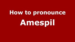 How to pronounce Amespil