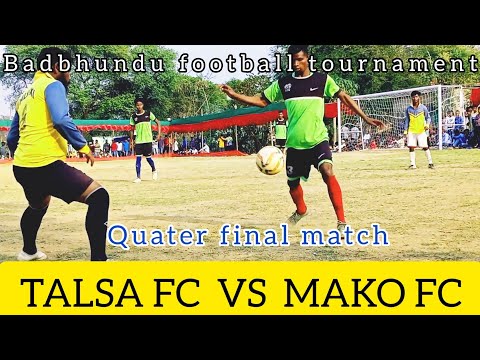 Badbhundu football tournament // Talsa fc vs Mako fc.