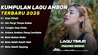 Download lagu Kumpulan Lagu Ambon Paling Sedih Terbaru 2025 || Sepi dihati - Ale pergi tanpa kabar!! mp3